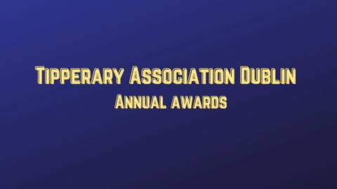 Tipperary Association Dublin Announce Annual Award Winners