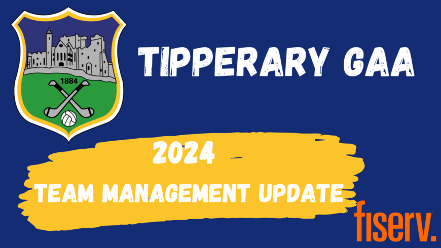 Tipperary GAA, 2024 Team Management Update